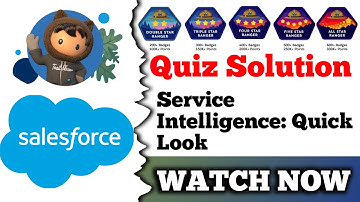 Service Intelligence: Quick Look | Salesforce Trailhead | Quiz Solution
