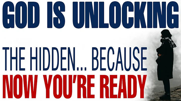 GOD IS UNLOCKING WHAT WAS HIDDEN BECAUSE NOW YOU’RE READY - CHRISTIAN MOTIVATION