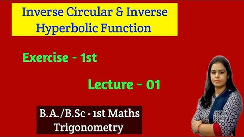 #Inverse_Circular&Inverse_Hyperbolic_Function ||Exercise - 1st #Trigonometry B. A. /B. Sc 1st Year