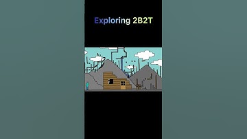 Exploring 2B2T