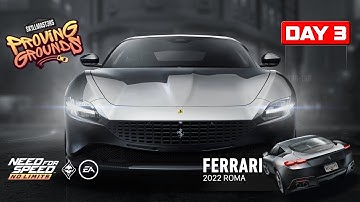 NFS No Limits | Proving Grounds | Ferrari Roma - Day 3 | MUCH EAZY
