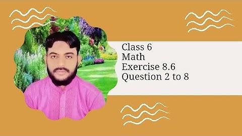 Class 6 Math Chapter 8 Exercise 8.6 Question 2 to 8| Maths by Kamal