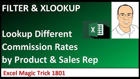 FILTER & XLOOKUP to Lookup Different Product Commission Rates for each Sales Rep. EMT 1801