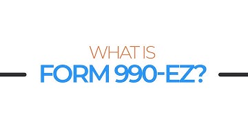 What Is Form 990-EZ?