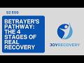S2 E09: The Betrayer’s Pathway - The 4 Stages of Real Recovery