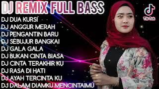 DJ REMIX DANGDUT FULL BASS DUA KURSI  ANGGUR MERAH PENGANTIN BARU SEBUJUR BANGKAI BUKAN CINTA BIASA