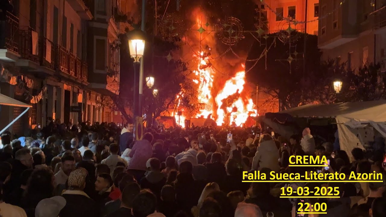 Crema Falla Sueca Literato Azorin 19-03-2025 22:00 # Fallas 2025