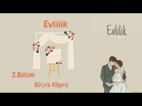 Evlilik - 2. Bölüm