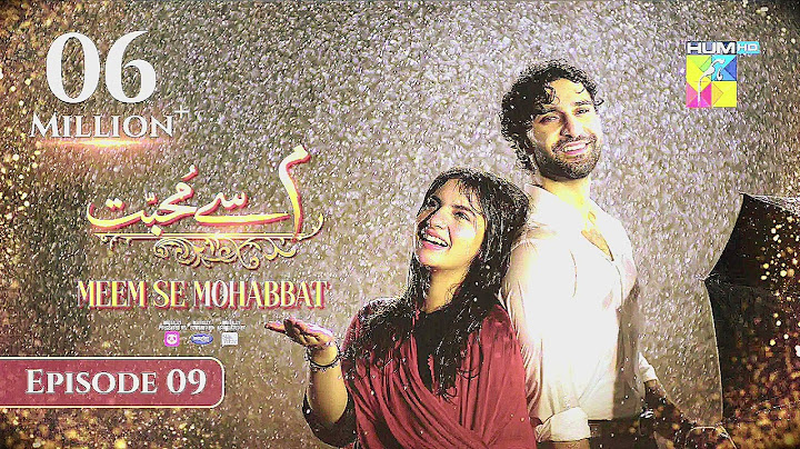 Meem Se Mohabbat - Episode 09 [CC] 15th Jan 2025 - Spons By foodpanda, Master Paints, Skin White AKH