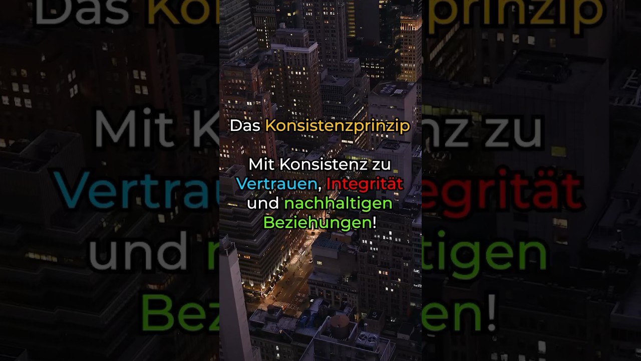 Mit dem Konsistenzprinzip zu Vertrauen, Integrität und nachhaltigen
