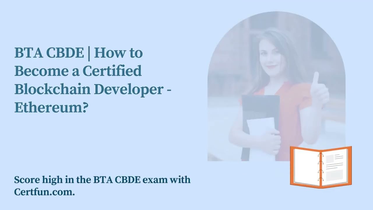BTA CBDE | How to Become a Certified Blockchain Developer - Ethereum?