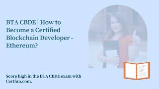 BTA CBDE | How to Become a Certified Blockchain Developer - Ethereum?
