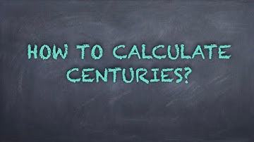 Calculating centuries