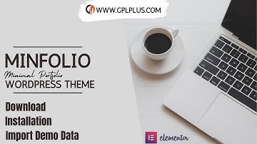 Minfolio – Minimal Portfolio WordPress Theme Download, Installation and Import Demo Data