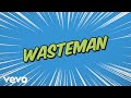 Jada Kingdom, Stalk Ashley - Wasteman (Official Lyric Video)