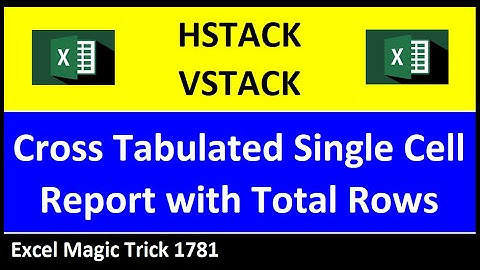 HSTACK and VSTACK Functions: Create Cross Tabulated Report With Total Rows. Excel Magic Trick 1781