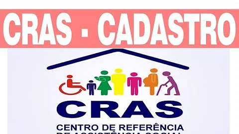 CRAS - Telefone, Endereços, Cadastro, Agendamento