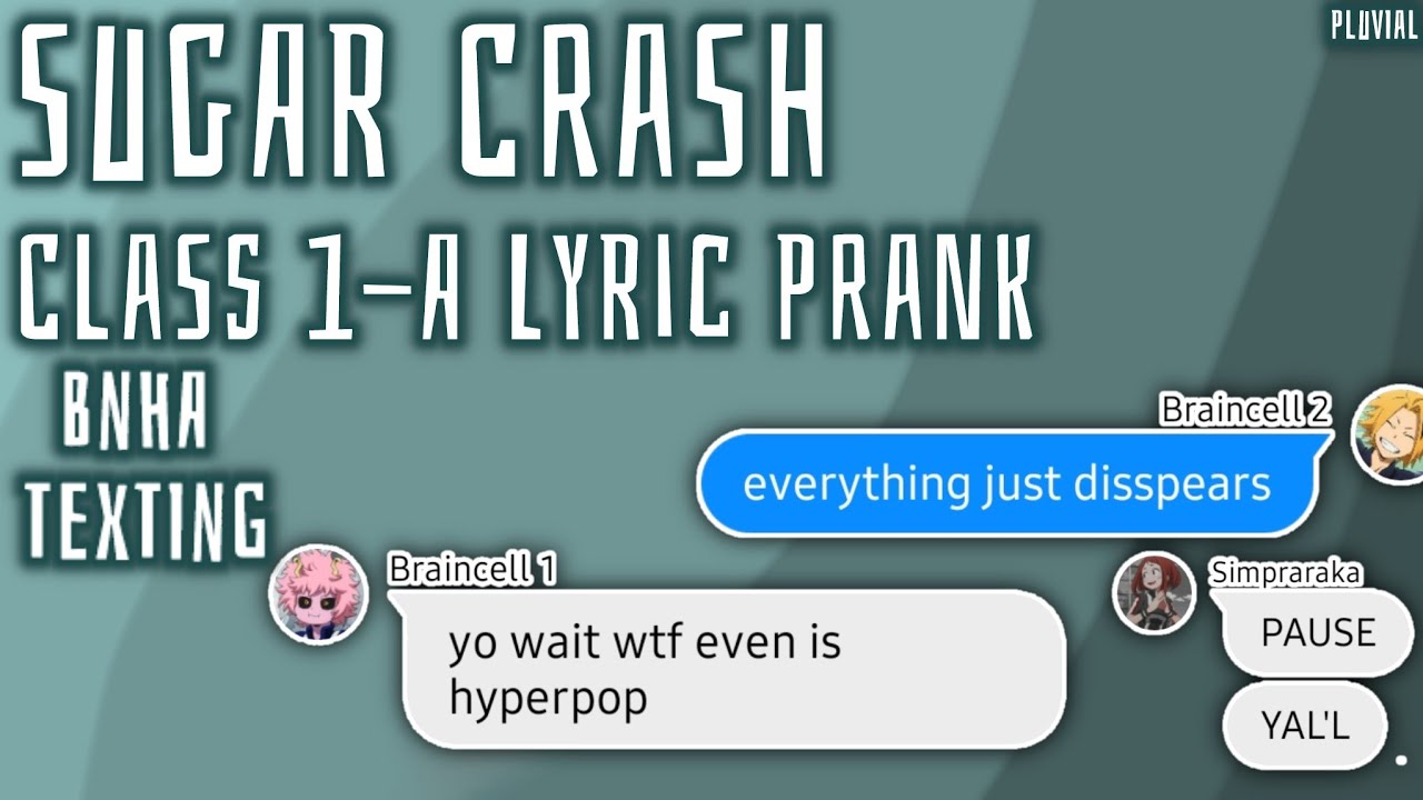 Sugar Crash || Lyric Prank on Class 1-A || BNHA group chat