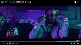 Katy Perry - Bon Appétit ft. Migos - 2:58 - 3:38