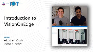 IoT Show: Rapidly move your Vision AI project to production with VisionOnEdge