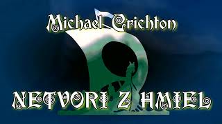 NETVORI Z HMIEL - Michael Crichton