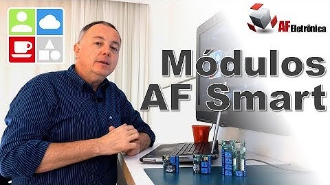 AFSmart Módulos de Automação - Review - Internet e Coisas #61
