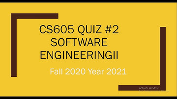 CS605 Quiz 2 Fall 2020 | Software Engineering 2 Quiz 2 | VU Quiz | Year 2021