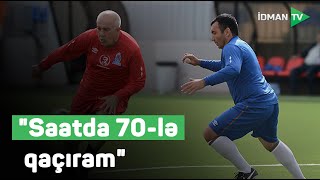 "Saatda 70-lə qaçıram" - veteran futbolçu Maşallah Əhmədov