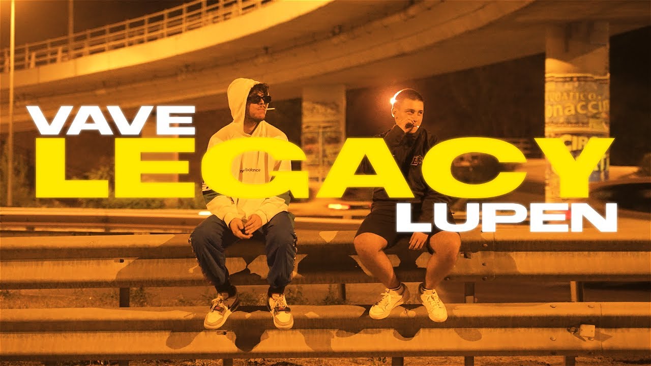 LUPEN X VAVE - LEGACY (Official Music Video)
