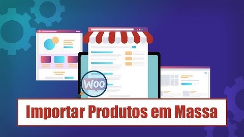 Importação de Produtos Com Variante Loja Virtual Woocomerce Wordpress
