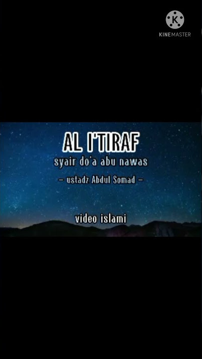 SYAIR DO'A ABU NAWAS [ Al I'TIRAF] USTADZ ABDUL SOMAD