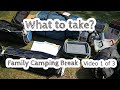 Part 1: What to take on a family camping break
