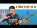 5 Bad Ukulele Habits To Break!