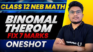 Binomial Theorem One-Shot || NEB Class-12 || Rohan Sir