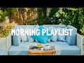 Playlist wake up happy  chill english songs to start your day  positive energy