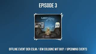 Offline-Event der ESLM - IEM Cologne mit BIG? - Upcoming Events #003