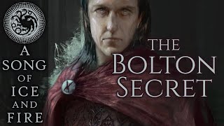 Stealing Skins: the Bolton Secret - A Song of Ice and Fire - Game of Thrones