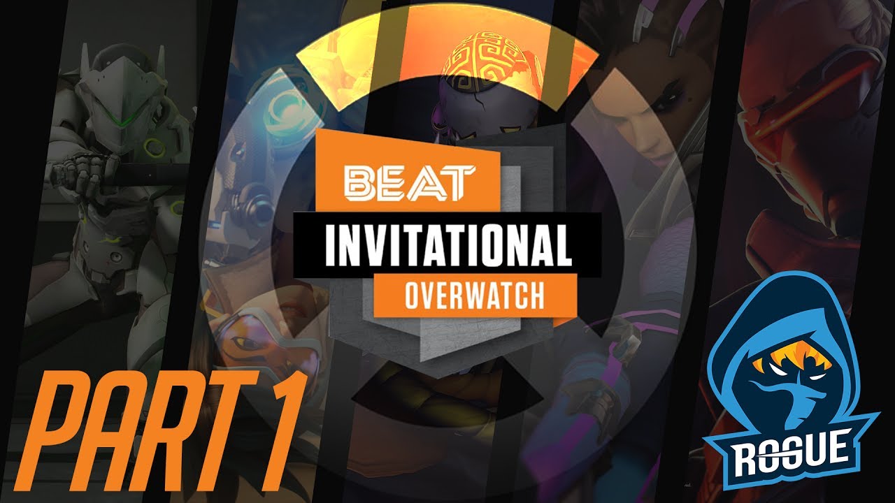 Rogue Overwatch | BEAT Invitational 2 Highlights Pt. 1