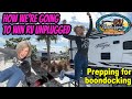 How to prepare for boon docking  how we will win rv unplugged season 2  rvunplugged