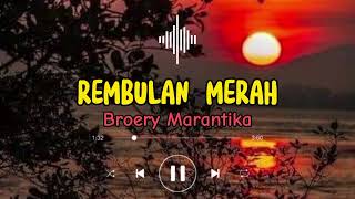 REMBULAN MERAH - Broery Marantika (+lirik)