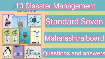 Class 7 Science |Chapter 10 Disaster Management |Exercise Questions and answers |Maharashtra board