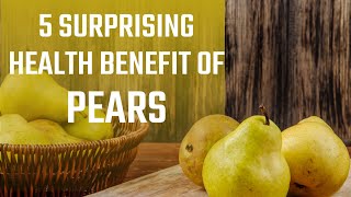 5 Surprising health benefit of Pears screenshot 5