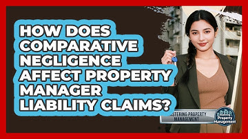 How Does Comparative Negligence Affect Property Manager Liability Claims?