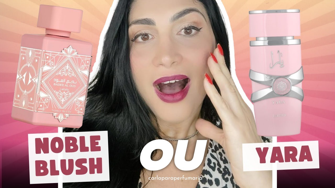 Noble Blush ou Yara da Lattafa? Qual perfume árabe conquista mais? 💖🌙
