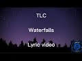 TLC - Waterfalls Lyric video