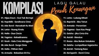 KUMPULAN LAGU GALAU PALING BAPER I PENUH KENANGAN I Hijau Daun - Repvblik - Ada Band