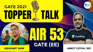 Arihant Jain AIR (EE)  - 53 | GATE 2021 | Topper Interview with #AnkitGoyal​ Sir