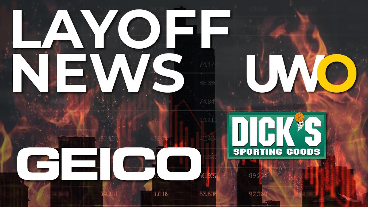 LAYOFF NEWS GEICO Has Undergone Layoffs, Dick’s Sporting Goods Cuts