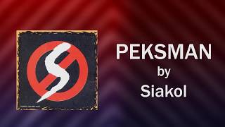 Siakol - Peksman (Lyric Video)
