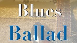 Blues Ballad Guitar Backing Track  - Key of E chords